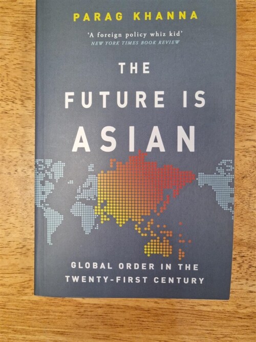 [중고] The Future Is Asian : Global Order in the Twenty-first Century (Paperback)