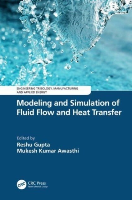 Modeling and Simulation of Fluid Flow and Heat Transfer (Hardcover, 1)