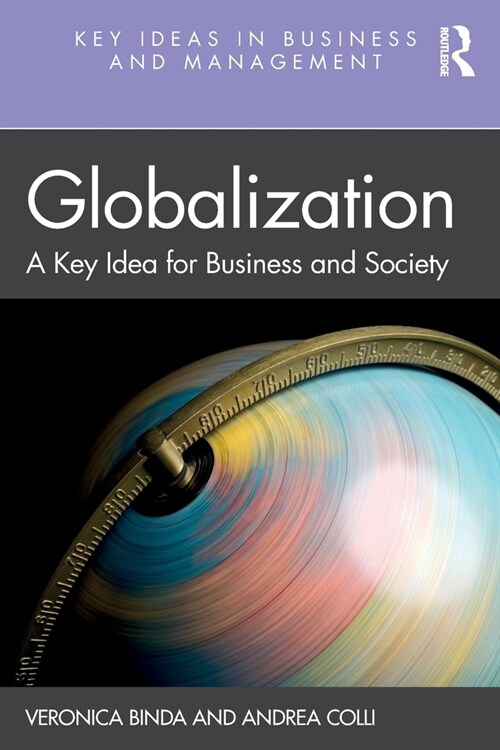 Globalization : A Key Idea for Business and Society (Paperback)