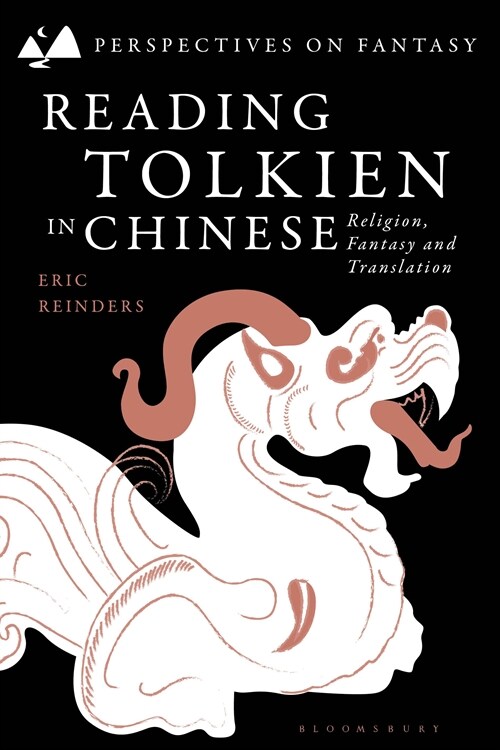 Reading Tolkien in Chinese : Religion, Fantasy and Translation (Hardcover)