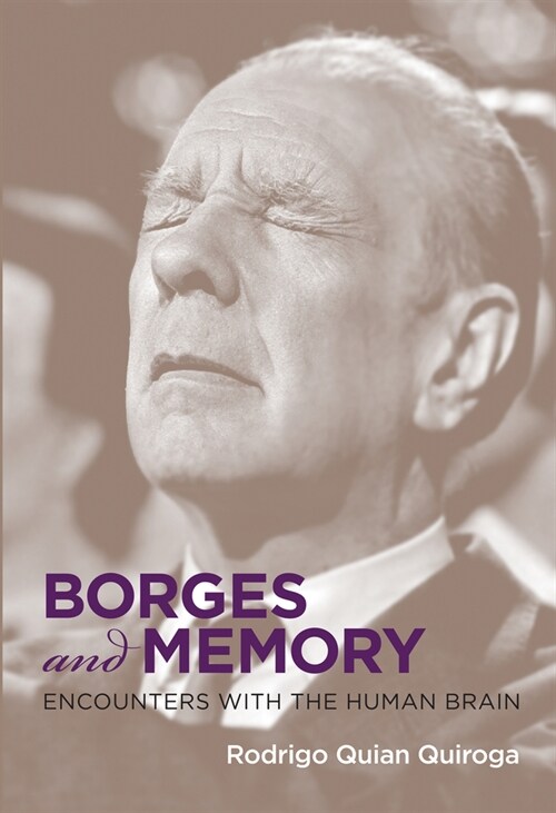 Borges and Memory: Encounters with the Human Brain (Paperback)