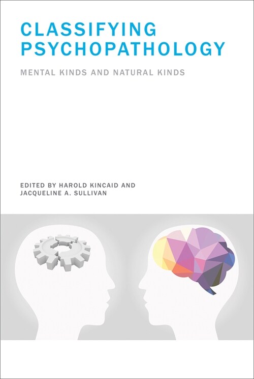 Classifying Psychopathology: Mental Kinds and Natural Kinds (Paperback)