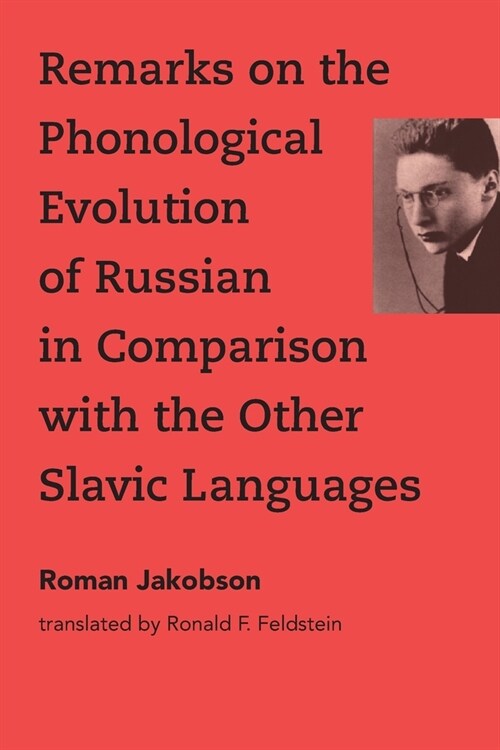 Remarks on the Phonological Evolution of Russian in Comparison with the Other Slavic Languages (Paperback)