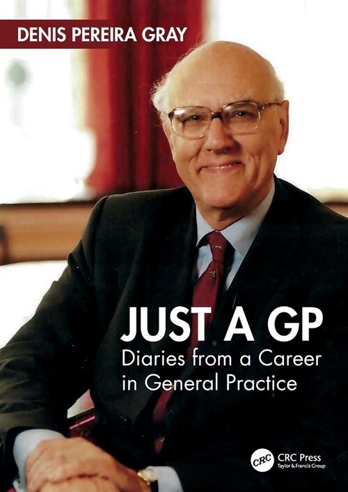 Just a GP : Diaries from a Career in General Practice (Paperback)