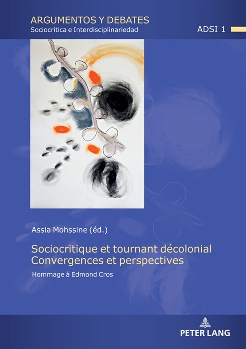 Sociocritique et tournant d?olonial. Convergences et perspectives: Hommage ?Edmond Cros (Hardcover)