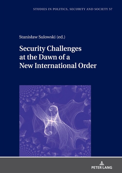 Security Challenges at the Dawn of a New International Order (Hardcover, 1st)