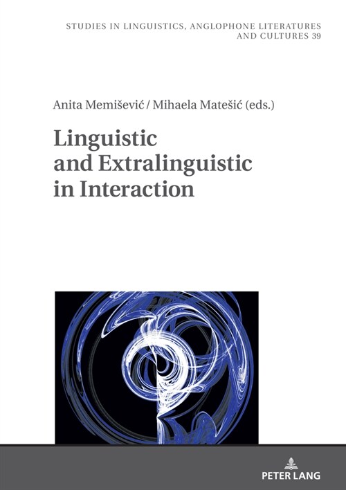 Linguistic and Extralinguistic in Interaction (Hardcover, 1st)