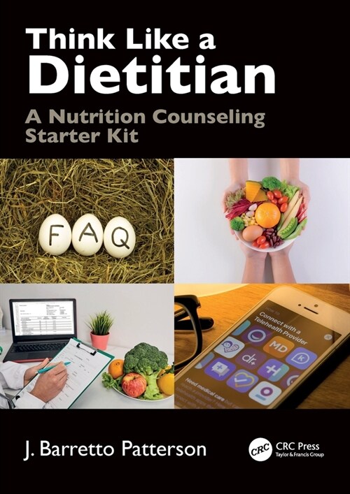Think Like a Dietitian : A Nutrition Counseling Starter Kit (Paperback)