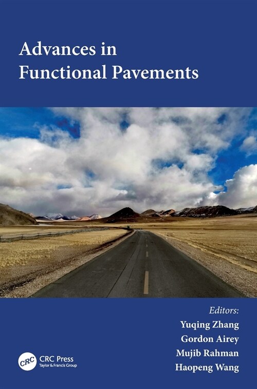 Advances in Functional Pavements : Proceedings of the 7th Chinese-European Workshop on Functional Pavement (CEW 2023), Birmingham, UK, 2-4 July 2023 (Hardcover)