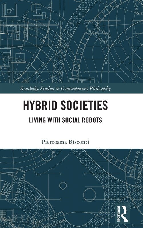 Hybrid Societies : Living with Social Robots (Hardcover)