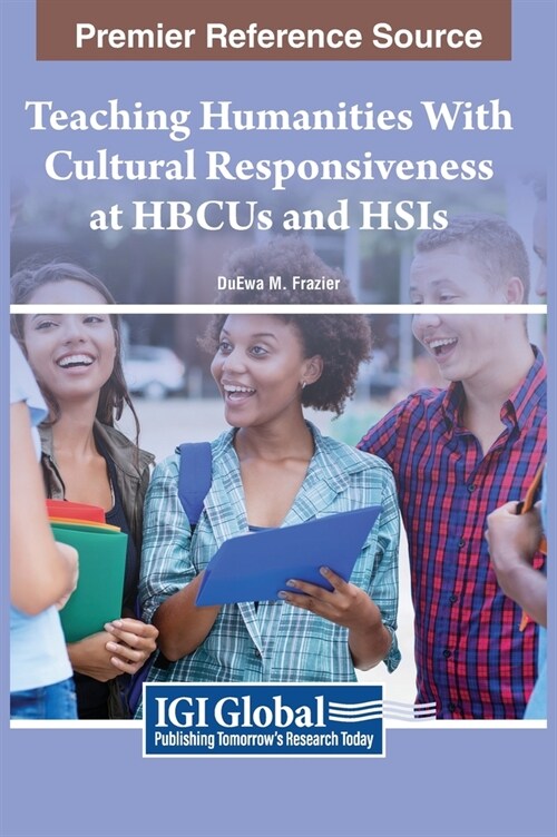 Teaching Humanities with Cultural Responsiveness at HBCUs and HSIs (Hardcover)