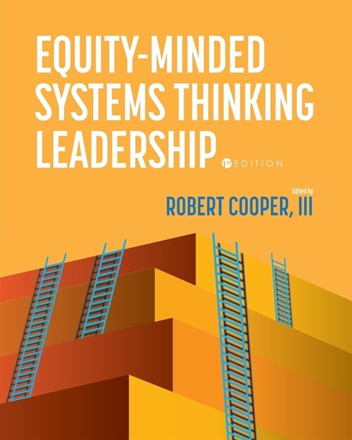 Equity-Minded Systems Thinking Leadership (Paperback)