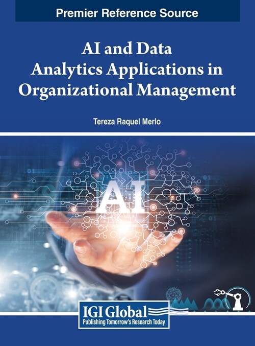 AI and Data Analytics Applications in Organizational Management (Hardcover)