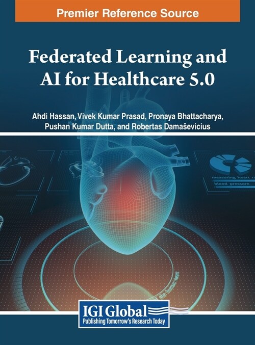 Federated Learning and AI for Healthcare 5.0 (Hardcover)