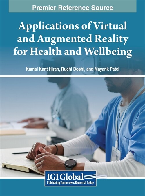 Applications of Virtual and Augmented Reality for Health and Wellbeing (Hardcover)