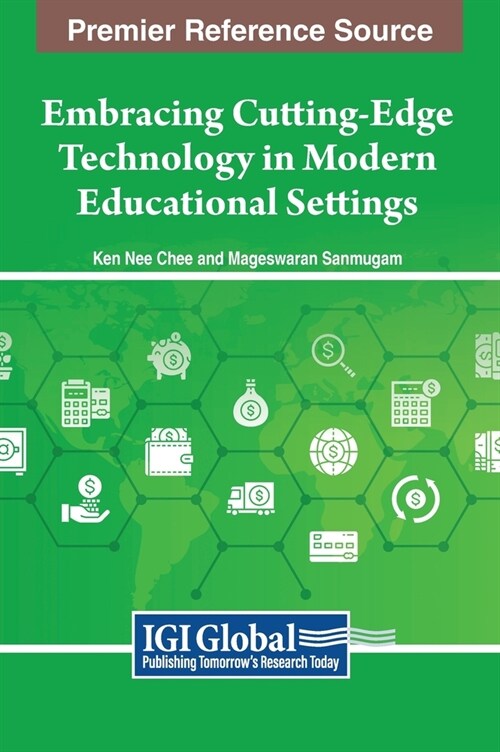 Embracing Cutting-Edge Technology in Modern Educational Settings (Hardcover)