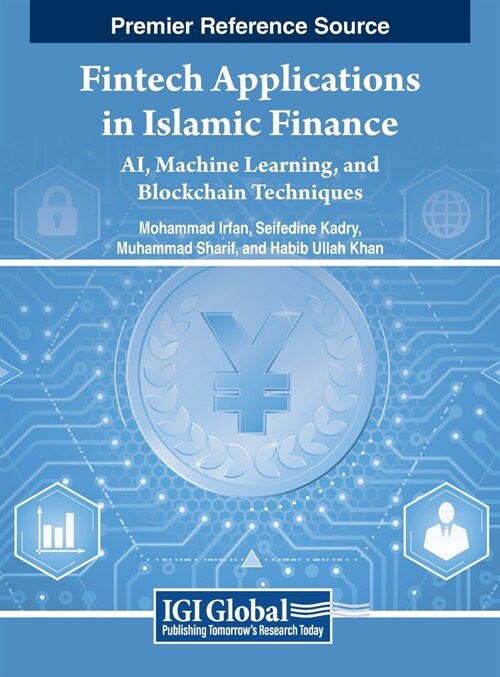 Fintech Applications in Islamic Finance: AI, Machine Learning, and Blockchain Techniques (Hardcover)