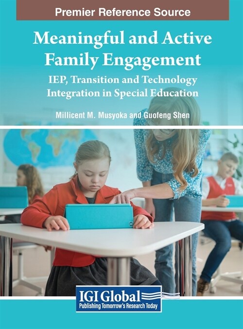 Meaningful and Active Family Engagement: IEP, Transition and Technology Integration in Special Education (Hardcover)