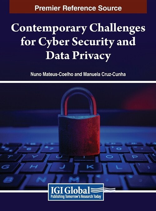 Contemporary Challenges for Cyber Security and Data Privacy (Hardcover)