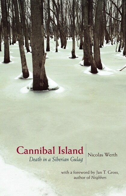 Cannibal Island: Death in a Siberian Gulag (Paperback)