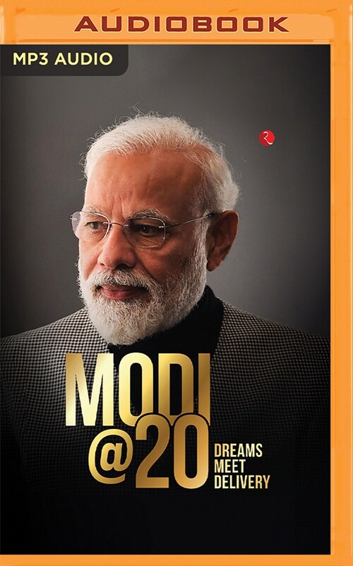 Modi@20: Dreams Meet Delivery (MP3 CD)