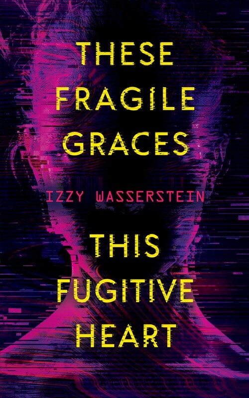 These Fragile Graces, This Fugitive Heart (Paperback)