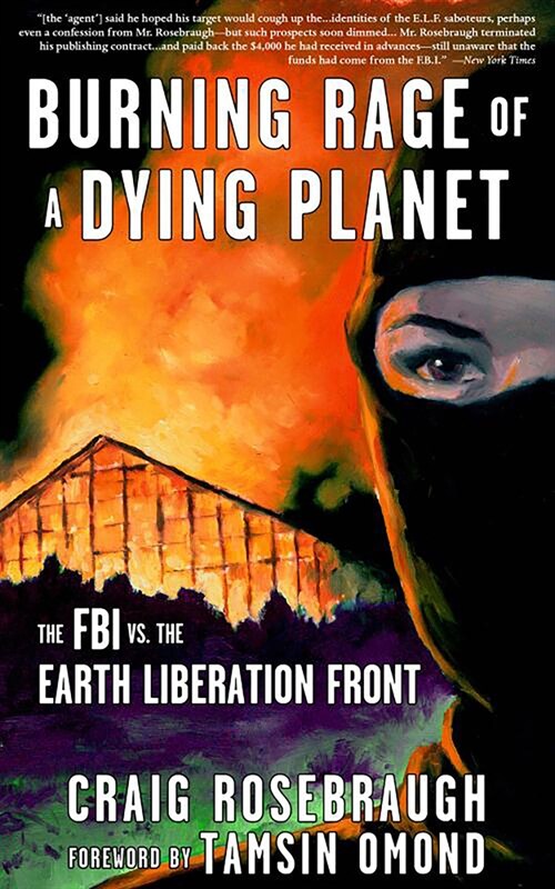 Burning Rage of a Dying Planet: The FBI vs. the Earth Liberation Front (Paperback)