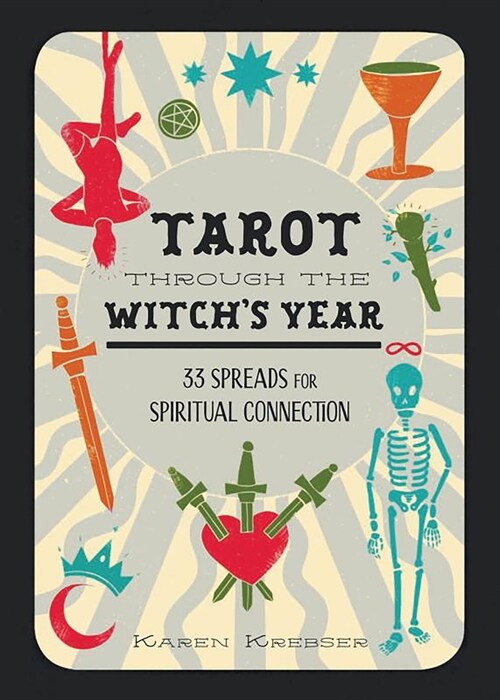 Tarot Through the Witchs Year: 33 Spreads for Spiritual Connection (Hardcover)