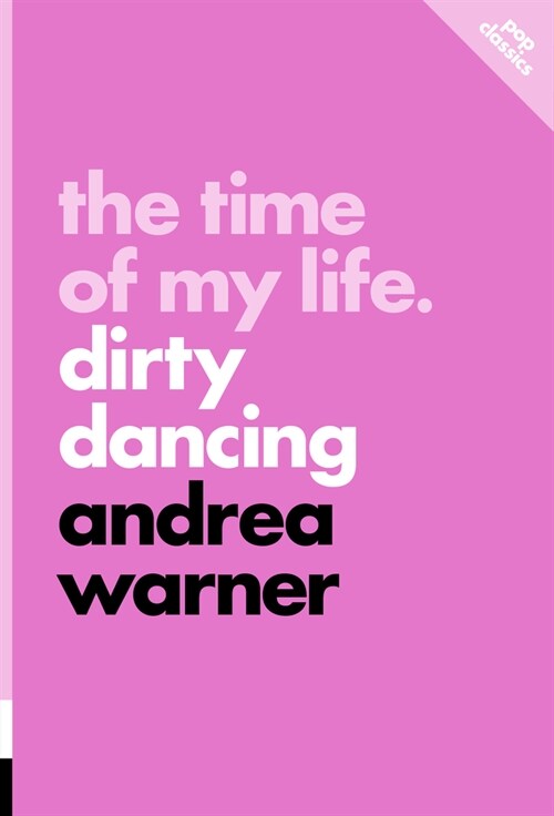 The Time of My Life: Dirty Dancing (Paperback)