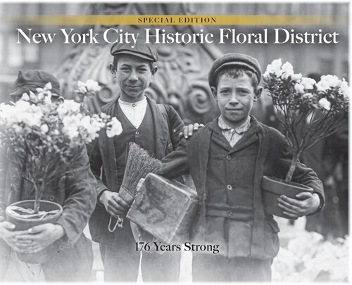 NYC Historic Floral District: 176 Years Strong (Hardcover)