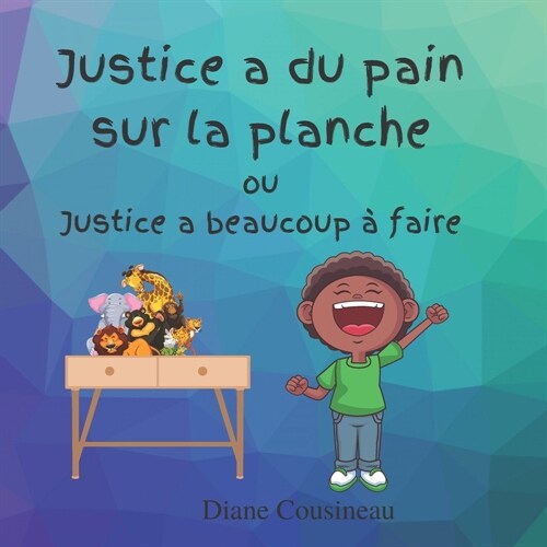 Justice a du pain sur la planche: Justice a beaucoup ?faire (Paperback)