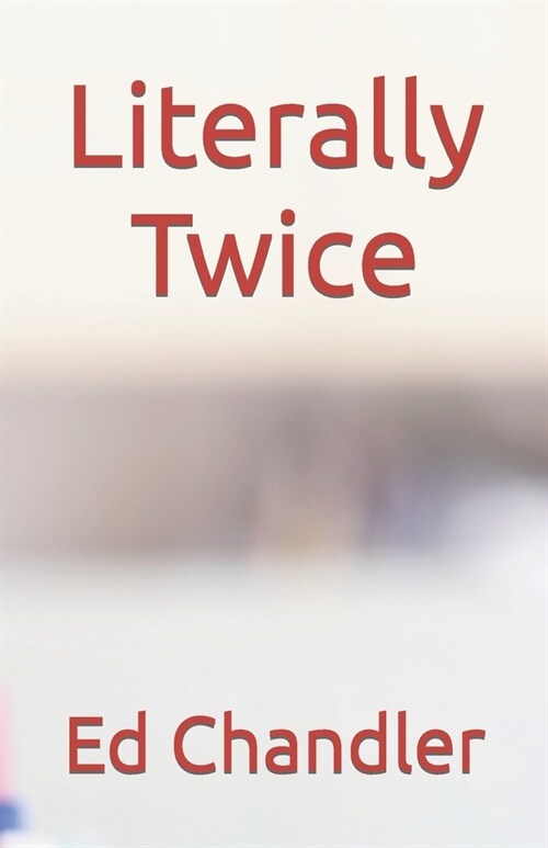 Literally Twice (Paperback)