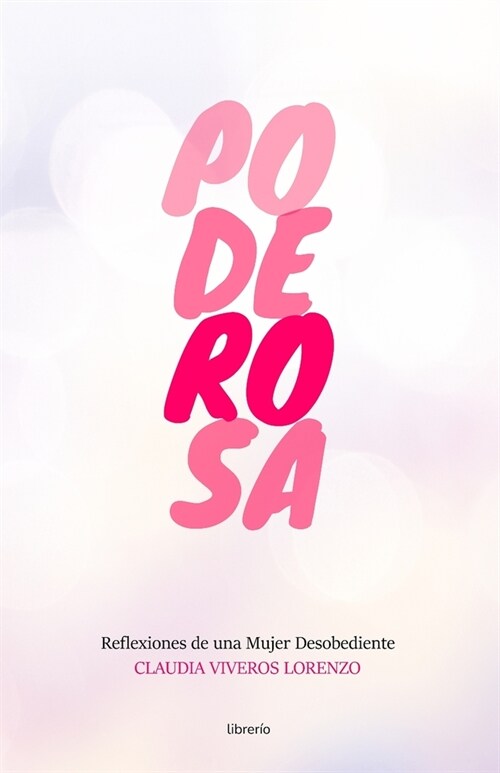 Poderosa: Reflexiones de una mujer desobediente (Paperback)