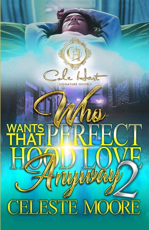 Who Wants That Perfect Hood Love Anyway 2: The Finale (Paperback)