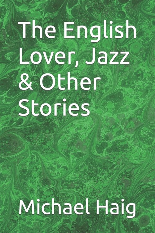 The English Lover, Jazz & Other Stories (Paperback)