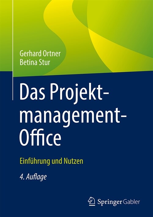 Das Projektmanagement-Office: Einf?rung Und Nutzen (Hardcover, 4, 4. Aufl. 2023)