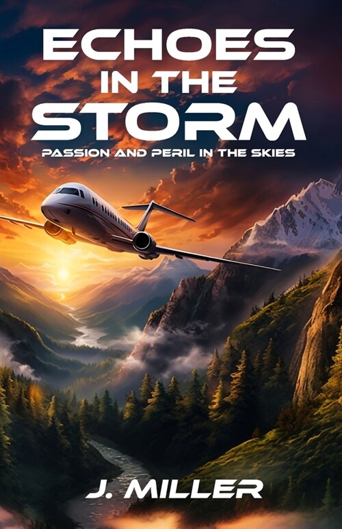 Echoes In The Storm: Passion and Peril in the Skies (Paperback)