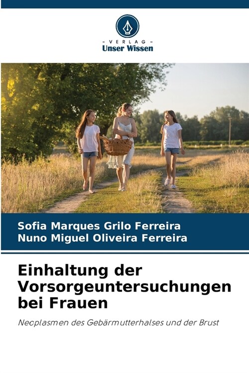 Einhaltung der Vorsorgeuntersuchungen bei Frauen (Paperback)