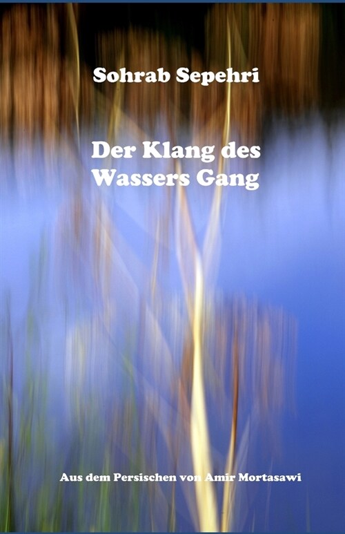 Der Klang des Wassers Gang: persische Lyrik (Paperback)