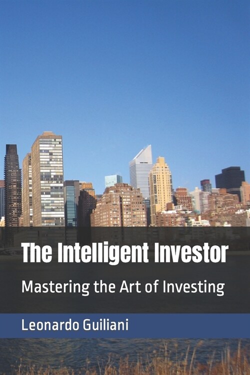 The Intelligent Investor: Mastering the Art of Investing (Paperback)