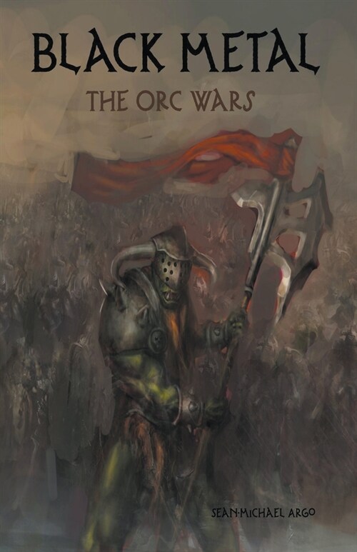 Black Metal: The Orc Wars (Paperback)