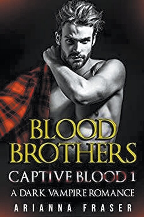 Blood Brothers - Captive Blood One (Paperback)