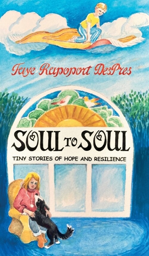 Soul to Soul: Tiny Stories of Hope and Resilience (Hardcover)