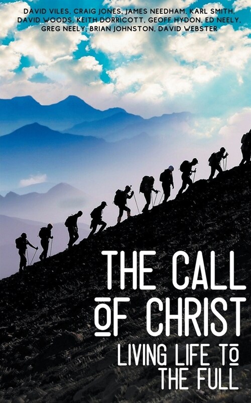 The Call of Christ - Living Life to the Full (Paperback)