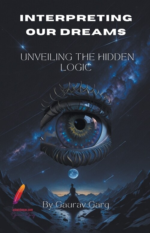 Interpreting Our Dreams: Unveiling the Hidden Logic (Paperback)