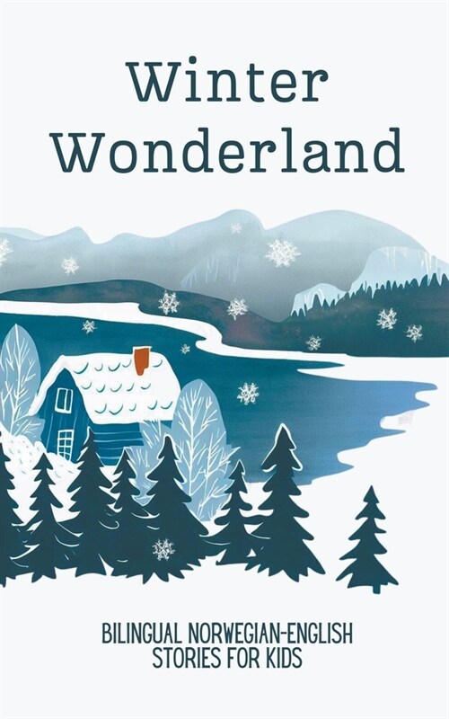 Winter Wonderland: Bilingual Norwegian-English Short Stories for Kids (Paperback)