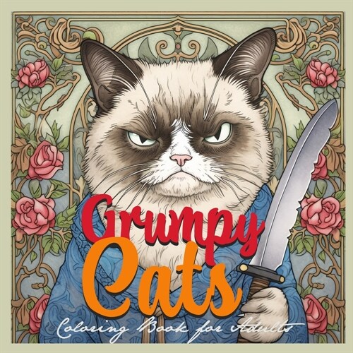 Grumpy Cats Grayscale Coloring Book for Adults: funny Cats Coloring Book grumpy cats doing things grauscale Coloring Book (Paperback)