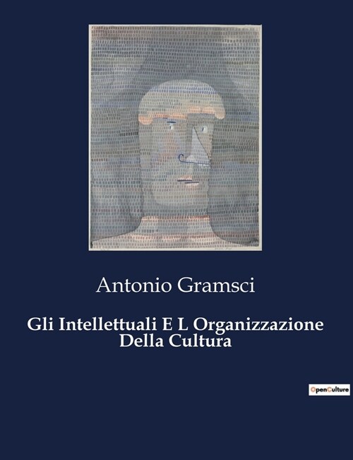 Gli Intellettuali E L Organizzazione Della Cultura (Paperback)