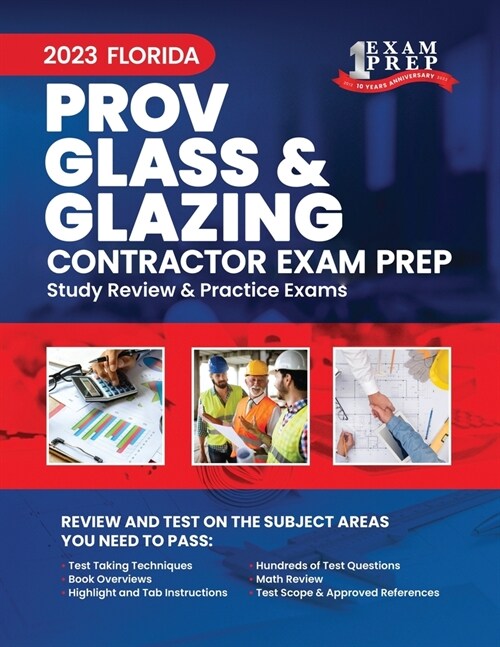 2023 Florida County PROV Glass & Glazing Contractor Exam Prep: 2023 Study Review & Practice Exams (Paperback)