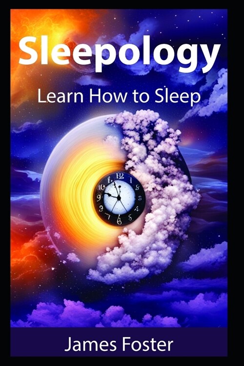 Sleepology: Learn how to sleep (Paperback)